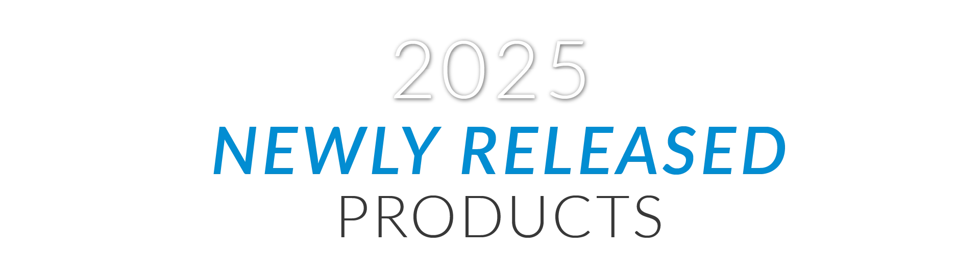 ILP Newly Released Products 2025